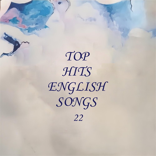 TOP HITS ENGLISH SONGS 22