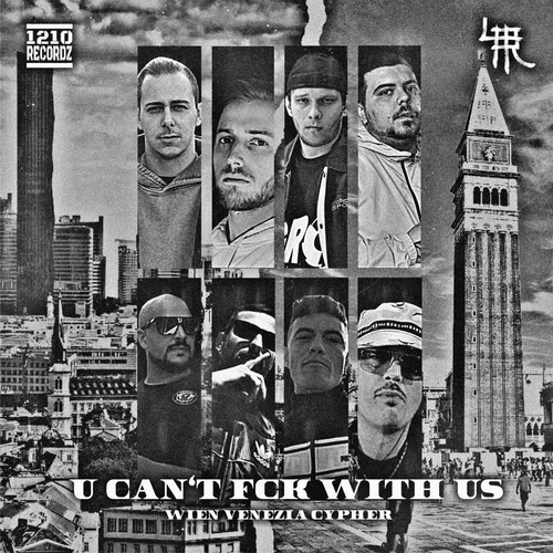 U Can't Fck with Us (Wien Venezia Cypher) [Explicit]