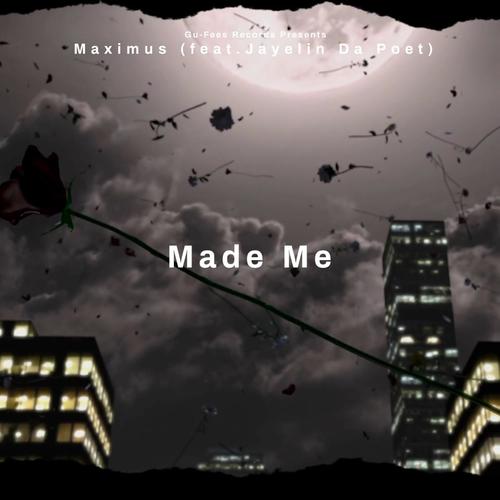 Made me (feat. Jayelin Da Poet) [Explicit]