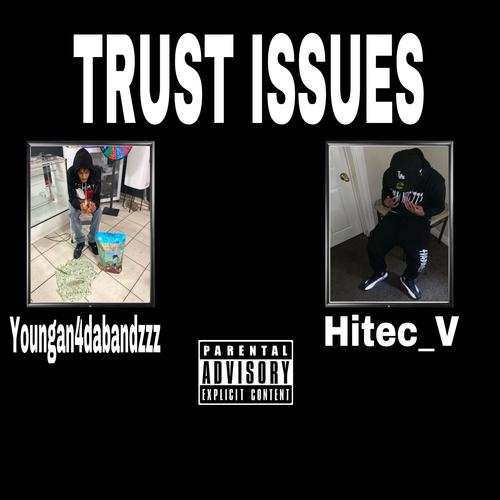 Trust Issuses (feat. hitec v) [Explicit]