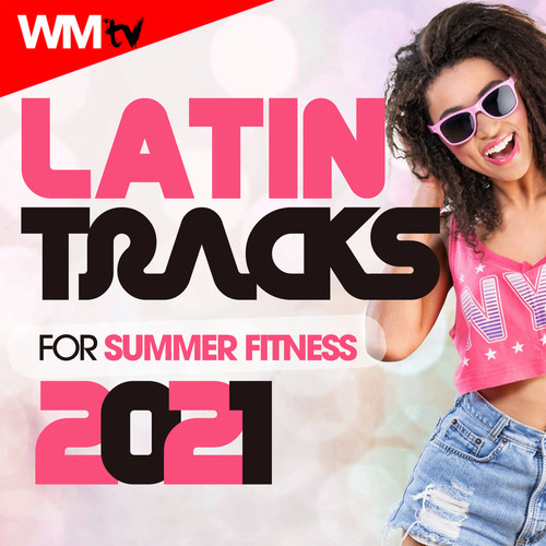 LATIN TRACKS FOR SUMMER FITNESS 2021