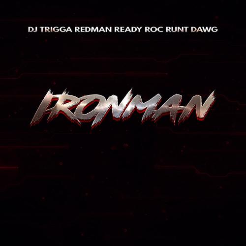 Iron Man (Unreleased) [feat. Redman, Runt Dawg & Ready Roc] [Explicit]