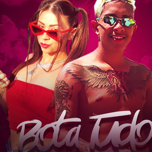 Bota Tudo (Explicit)