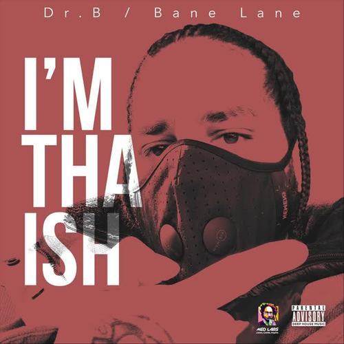 I'm tha Ish (feat. Bane Lane) [Explicit]