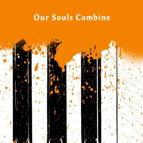 Our Souls Combine