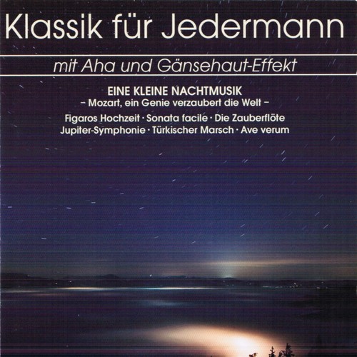 Klassik für Jedermann: Eine Kleine Nachtmusik