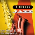 Timeless Jazz: Earl Hines & His Orchestra