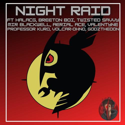 Night Raid Rap Cypher (feat. Breeton Boi, HalaCG, Twisted Savvy, Aerial Ace, Volcar-OHNO!, Professor Kuro, Mir Blackwell, Camo Valentyne & Godz) [Explicit]