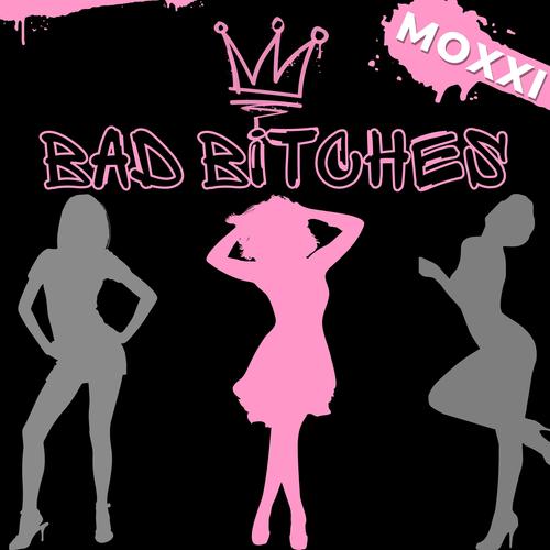 Bad Bitches (Explicit)