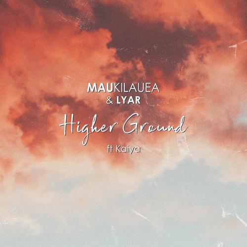 Higher Ground (feat. Kaiya)