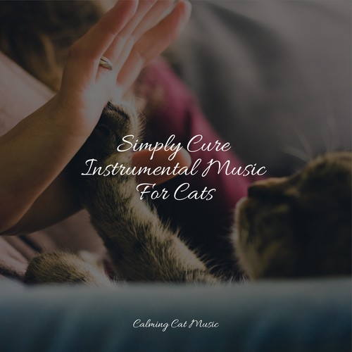 Simply Cure Instrumental Music For Cats