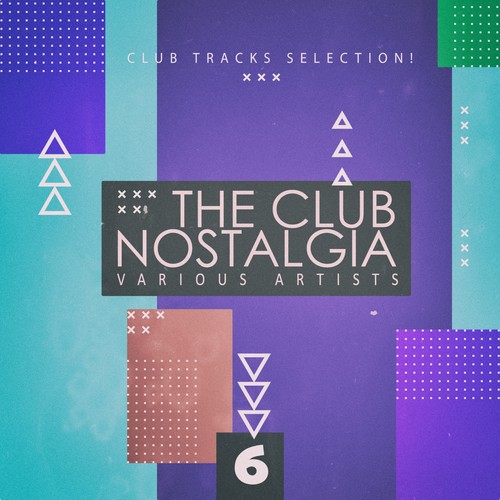 The Club Nostalgia, Vol. 6