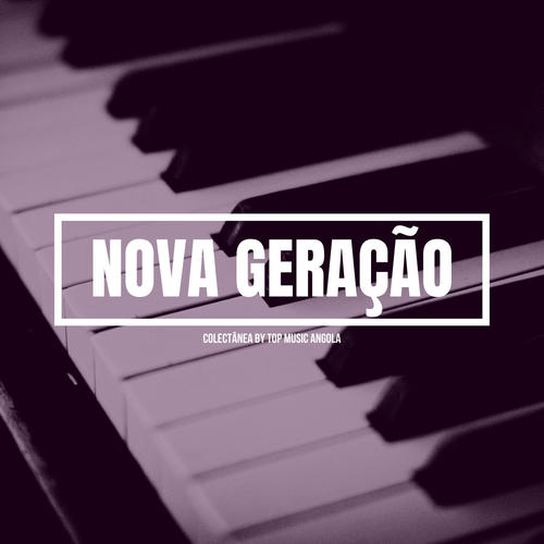 Nova Geração (Explicit)