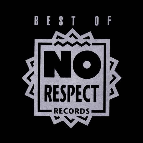 Best of No Respect Records