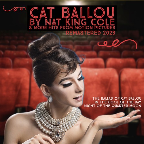 Cat Ballou by Nat King Cole & More Hits from Motion Pictures (Remastered 2023)