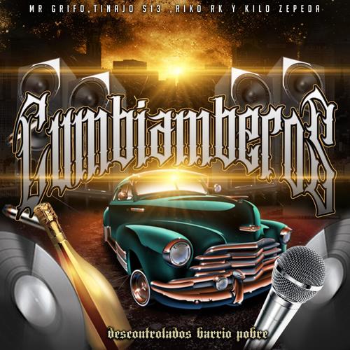 Cumbiamberos//2023 Album (Descontrolados Barrio Pobre) [Explicit]