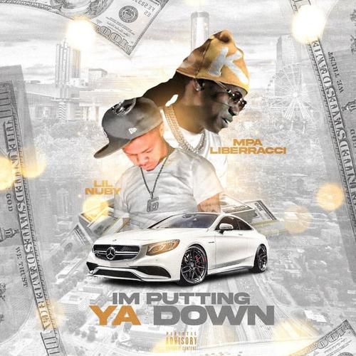 Im Putting Ya Down (feat. Lil Nuby) [Explicit]