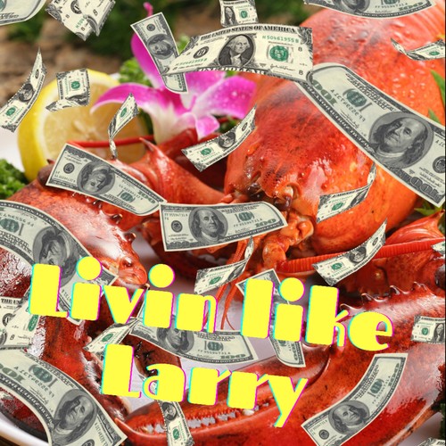 Livin like Larry (Explicit)