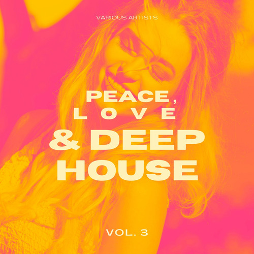 Peace, Love & Deep-House, Vol. 3