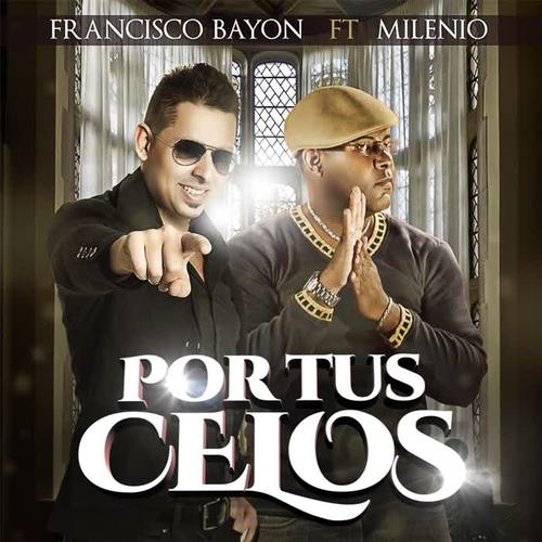 Por Tus Celos (feat. Milenio)