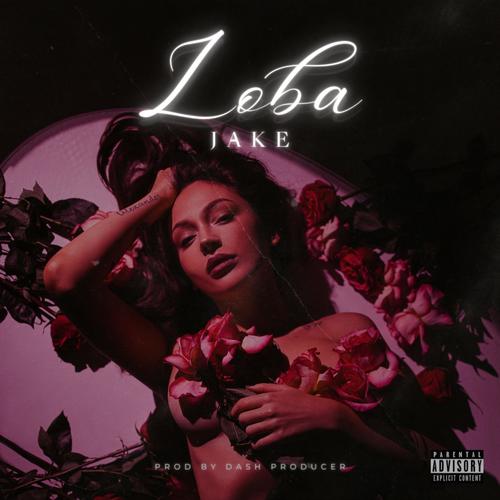 Loba (Explicit)