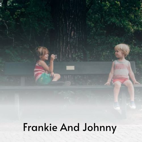 Frankie and Johnny