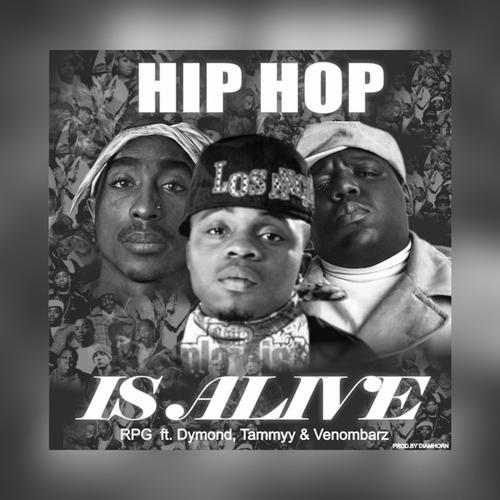 Hip Hop Is Alive (feat. Dymond, Tammyy & Venombarz) [Explicit]