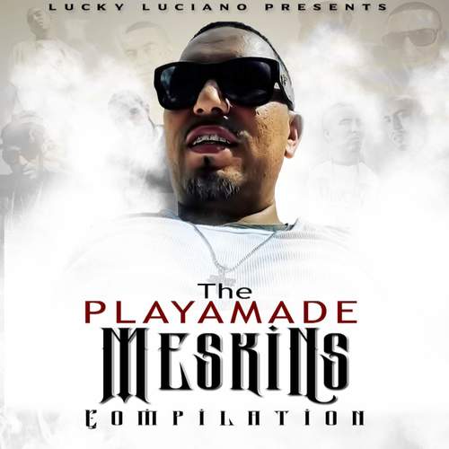 The Playamade Meskins (Explicit)