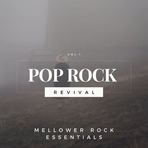 Pop Rock Revival: Mellower Rock Essentials, Vol. 01