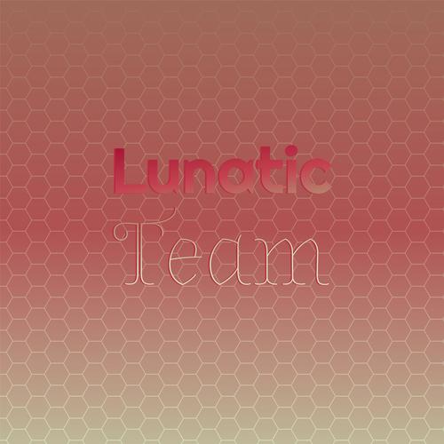 Lunatic Team