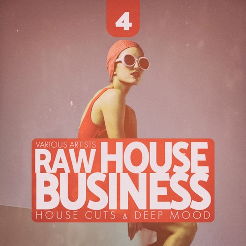 Raw House Business, Vol. 4