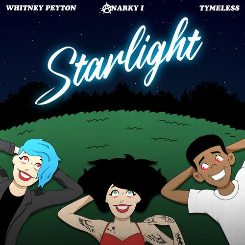 Starlight (feat. Whitney Peyton & Tymeless) [Explicit]