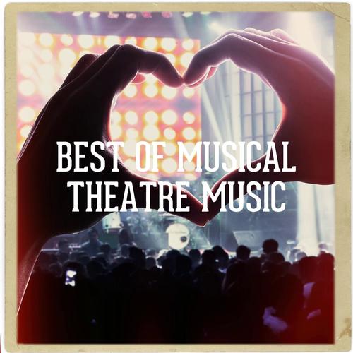 Best of Musical Theatre Music