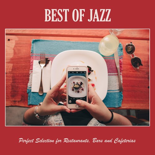 Best of Jazz: Perfect Selection for Restaurants, Bars and Cafeterias