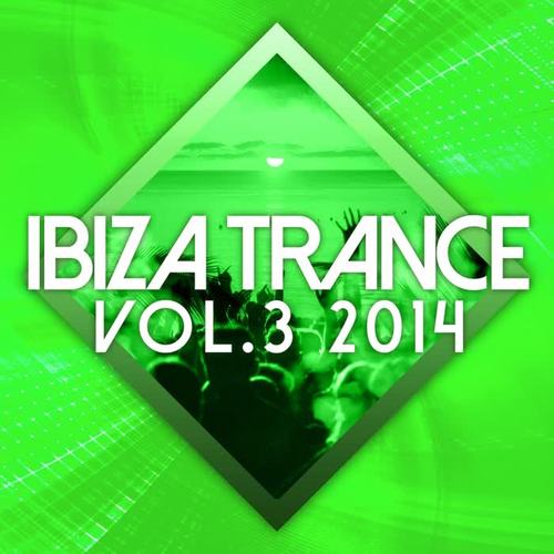 Ibiza Trance 2014 Vol. 3