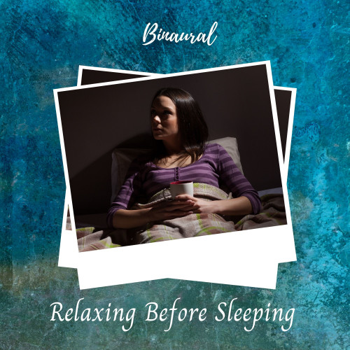 Binaural: Relaxing Before Sleeping