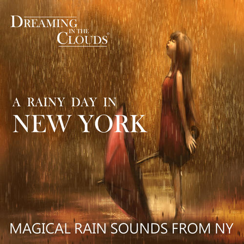 A Rainy Day in New York - Magic Rain Sounds From NY