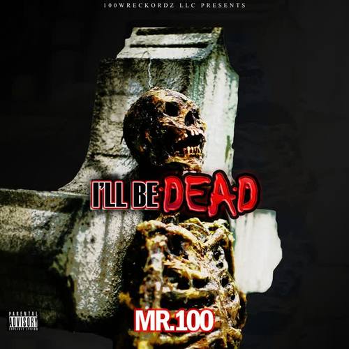 I'LL BE DEAD (Explicit)