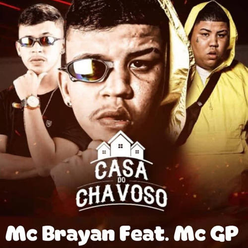 Casa do Chavoso (feat. MC GP)