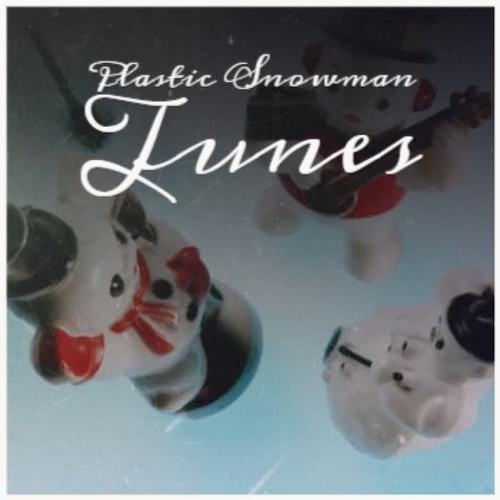 Plastic Snowman Tunes