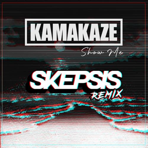 Show Me (Skepsis Remix) [Explicit]