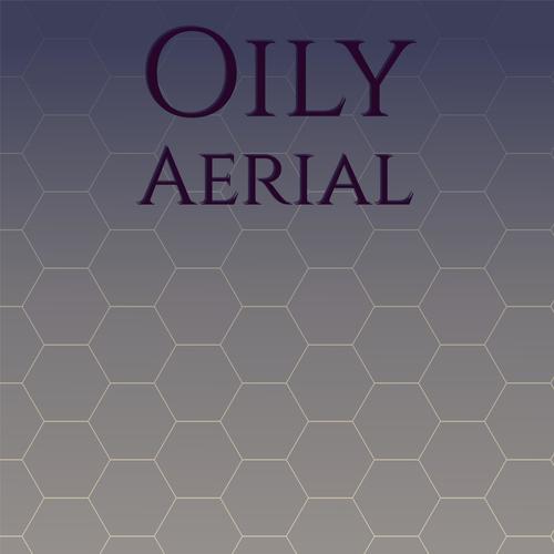 Oily Aerial