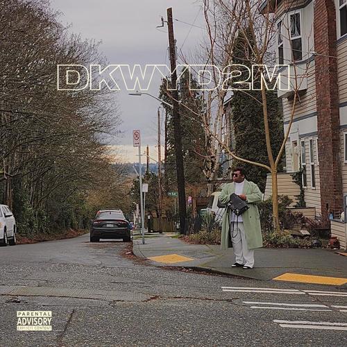 DKWYD2M (feat. Lord Cinic) [Explicit]