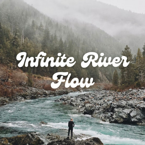 Infinite River Flow