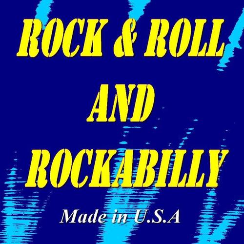 Rock & Roll and Rockabilly (Made in U.S.A)