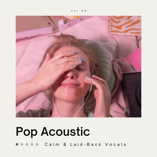 Pop Acoustic: Calm & Laid-Back Vocals, Vol. 26