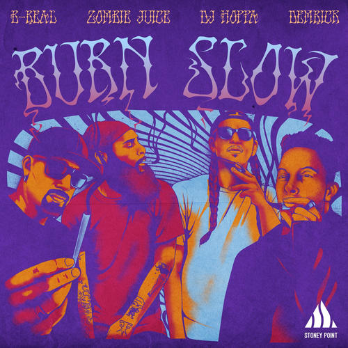 Burn Slow (feat. Zombie Juice & B-Real) [Explicit]