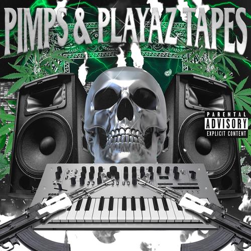 PIMPS & PLAYAZ TAPES VOLUME I (Explicit)