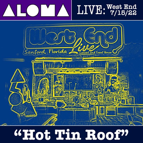 Hot Tin Roof (Live at West End, Sanford, Fl, 7/15/22)