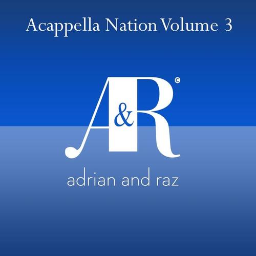 Acappella Nation Volume 3